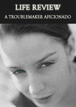 Feature thumb a troublemaking aficionado life review